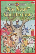 Cover: "Not Now!" Said the Cow - Ipicturebooks