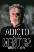 Cover: Adicto a Una Mentira - Yorkshire Publishing