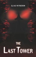 Cover: The Last Tower - THOUGHT CATALOG BOOKS