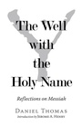 Cover: The Well with the Holy Name - WestBow Press