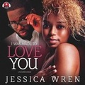 Cover: I Was Made to Love You - Urban Audiobooks