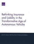 Cover: Rethinking Insurance and Liability in the Transformative Age of Autonomous Vehicles - RAND