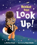 Cover: Rocket Says Look Up! - Random House Books for Young Readers