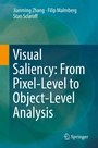 Cover: Visual Saliency: From Pixel-Level to Object-Level Analysis - Springer