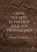 Cover: Crime Scenery in Postwar Film and Photography - Palgrave Macmillan