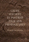 Cover: Crime Scenery in Postwar Film and Photography - Palgrave Macmillan