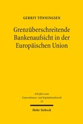 Cover: Grenz&uuml;berschreitende Bankenaufsicht in der Europ&auml;ischen Union - Mohr Siebeck