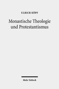 Bild: Monastische Theologie und Protestantismus - Mohr Siebeck