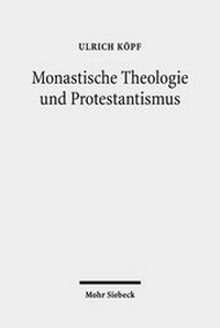 Bild: Monastische Theologie und Protestantismus - Mohr Siebeck