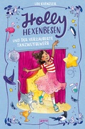 Cover: Holly Hexenbesen / Holly Hexenbesen und der verzauberte Tanzwettbewerb - Arena