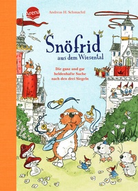 Abbildung von: Snöfrid aus dem Wiesental (4). Die ganz und gar heldenhafte Suche nach den drei Siegeln - Arena