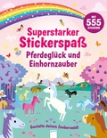 Cover: Pferdegl&uuml;ck und Einhornzauber. Gestalte deinen Zauberwald - Arena