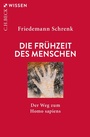 Bild: Die Frühzeit des Menschen - C.H.BECK