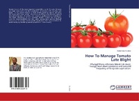 Abbildung von: How To Manage Tomato Late Blight - LAP Lambert Academic Publishing