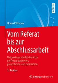 Bild: Vom Referat bis zur Abschlussarbeit - Springer Spektrum