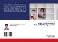 Abbildung von: Voice and Irish Based Automatic Moving Camera - LAP Lambert Academic Publishing