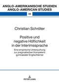 Cover: Positive und negative H&ouml;flichkeit in der Interimssprache - Peter Lang Verlag