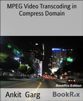 Cover: MPEG Video Transcoding in Compress Domain - BookRix