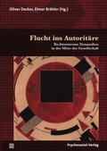 Cover: Flucht ins Autorit&auml;re - Psychosozial-Verlag