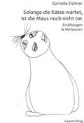 Cover: Solange die Katze wartet, ist die Maus noch nicht tot - Geest-Verlag