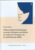 Cover: V&ouml;lkerrechtliche Beziehungen zwischen &Auml;thiopien und Italien im Lichte des Vertrages von Uccialli / Wuchale (1889) - K&ouml;ppe, R