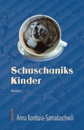Cover: Schuschaniks Kinder - Schiler & M&uuml;cke