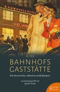 Cover: In der Bahnhofsgastst&auml;tte - Fuchs, Monika