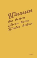 Cover: Warum die besten Eltern keine Kinder haben - Nova MD