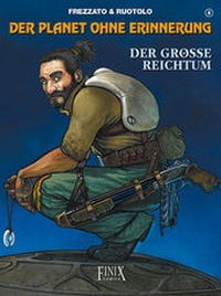 Abbildung von: Der Planet ohne Erinnerung / Der große Reichtum - Finix Comics e.V.