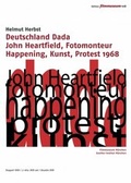 Cover: Deutschland Dada & John Heartfield, Fotomonteur & Happening, Kunst, Protest 1968 - belleville