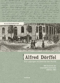 Abbildung von: Alfred Dörffel (1821-1905) - Ein Leipziger im Dienste der Musik - E. Reinhold Verlag