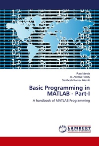 Enlarge image Cover: Basic Programming in MATLAB - Part-I - LAP Lambert Academic Publishing