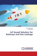 Cover: IoT based Solution for Railways and Gas Leakage - LAP Lambert Academic Publishing
