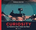Cover: Curiosity. La hist&ograve;ria d'un robot de Mart - Editorial Flamboyant, S.L.