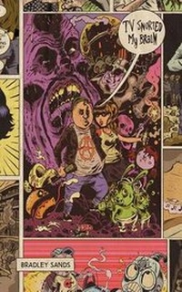 Enlarge image Cover: TV Snorted My Brain - Legume Man Books