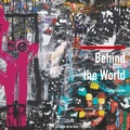 Cover: Behind the world - La Route de la Soie - &Eacute;ditions