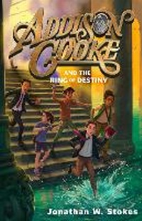 Enlarge image Cover: Addison Cooke and the Ring of Destiny - Philomel Books,U.S.