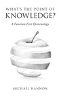 Cover: What's the Point of Knowledge? - Oxford University Press Inc