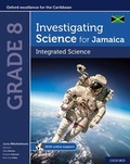 Cover: Investigating Science for Jamaica: Integrated Science Grade 8 - Oxford University Press