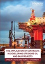 Cover: The Application of Contracts in Developing Offshore Oil and Gas Projects - CRC Press