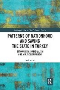 Enlarge image Cover: Patterns of Nationhood and Saving the State in Turkey - Routledge