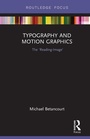 Cover: Typography and Motion Graphics: The 'Reading-Image' - Routledge