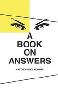Cover: A Book on Answers - Matthew Newman