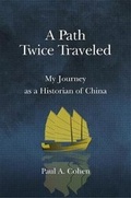 Cover: A Path Twice Traveled - Harvard University Press