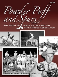 Abbildung von: Powder Puff and Spurs - James Cathey Heritage Collection, LLC