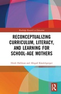 Cover: Reconceptualizing Curriculum, Literacy, and Learning for School-Age Mothers - Routledge