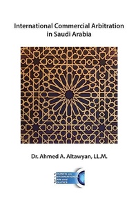 Abbildung von: International Commercial Arbitration in Saudi Arabia - Council on International Law and Politics