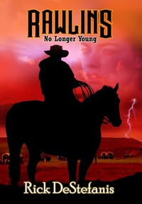 Abbildung von: Rawlins, No Longer Young - Rick Destefanis