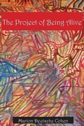Cover: The Project of Being Alive - Summerfield Publishing/New Plains Press