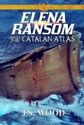 Cover: Elena Ransom and the Catalan Atlas - J.S. Wood